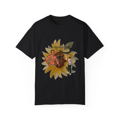 no tomorrow tee