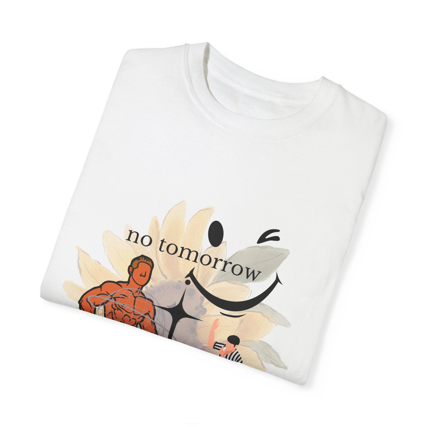 no tomorrow tee